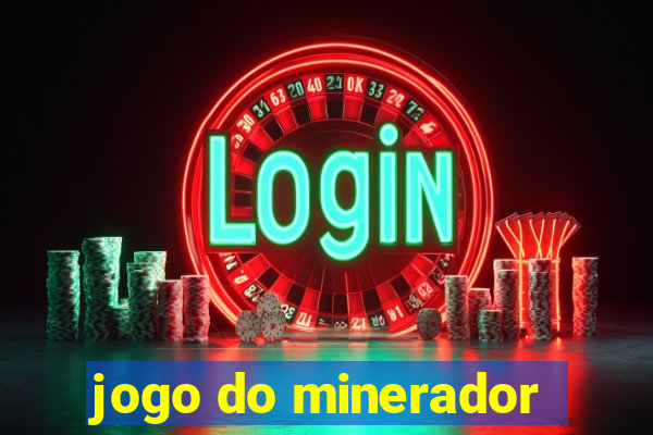 jogo do minerador